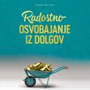 [Slovenian] - Radostno Osvobajanje Iz Dolgov Audiobook