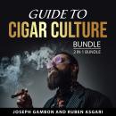 Guide to Cigar Culture Bundle, 2 in 1 Bundle Audiobook