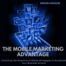 The Mobile Marketing Advantage Audiobook