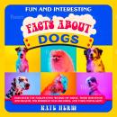 Fun and Interesting Facts about Dogs Audiobook