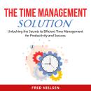 The Time Management Solution Audiobook