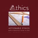 Actionable Ethics (With a Practical Guide to ESG) Audiobook