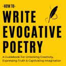 How To Write Evocative Poetry Audiobook