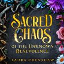 Sacred Chaos of the Unknown Benevolence Audiobook