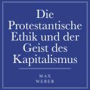 [German] - Die protestantische Ethik und der Geist des Kapitalismus Audiobook
