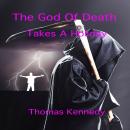 The God of Death Takes a Holiday Audiobook