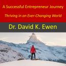 A Successful Entrepreneur Journey: Thriving in an Ever-Changing World Audiobook