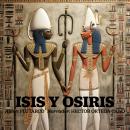 [Spanish] - Isis Y Osiris: Los Misterios de la Iniciación Audiobook