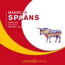 [Dutch; Flemish] - Makkelijk Spaans - Absolute beginner - Volume 1 van 3 Audiobook