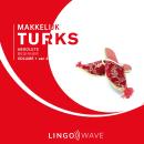 [Dutch; Flemish] - Makkelijk Turks - Absolute beginner - Volume 1 van 3 Audiobook