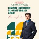 [French] - Comment Transformer Vos Compétences en Argent Audiobook