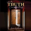 When The Truth Comes Calling Audiobook