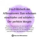 [German] - 2-in-1-Hörbuch der Affirmationen: Zum erholsam einschlafen und schlafen + Der perfekte Mo Audiobook