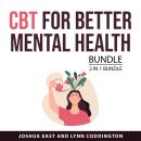 CBT for Better Mental Health Bundle, 2 in 1 Bundle Audiobook