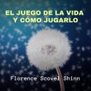 [Spanish] - El Juego de la Vida y Cómo Jugarlo Audiobook