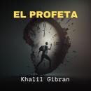 [Spanish] - El Profeta Audiobook