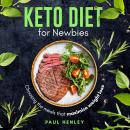 Keto Diet for Newbies: Choosing the meals that maximize weight loss Audiobook