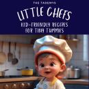 Little Chefs: Kid-Friendly Recipes for Tiny Tummies Audiobook
