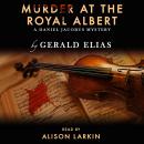 Murder at the Royal Albert: A Daniel Jacobus Mystery Audiobook