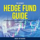 The Ultimate Hedge Fund Guide Audiobook