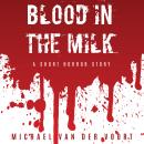 Blood In The Milk Audiobook