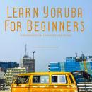 Learn Yoruba For Beginners Audiobook