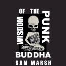 Wisdom of the Punk Buddha Audiobook