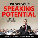 Unlock Your Speaking Potential Bundle, 2 in 1 Bundle Audiobook