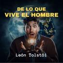 [Spanish] - De lo Que Vive el Hombre Audiobook