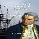 The Time Travels of Arabella and Tom Twigg:  Meeting Captain Cook Audiobook