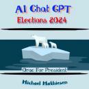 AI Chat GPT Elections 2024 Audiobook