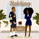 Holding: St. Louis Sires, Book 2 Audiobook