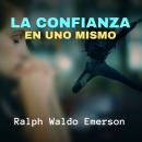 [Spanish] - La Confianza en uno Mismo Audiobook