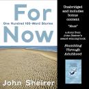 For Now: One Hundred 100-Word Stories Audiobook