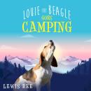 Louie The Beagle: Goes Camping Audiobook