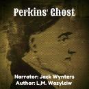 Perkins' Ghost Audiobook
