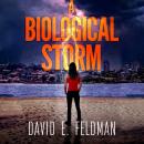 A Biological Storm: A Dora Ellison Mystery, Book 4 Audiobook