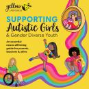 Supporting Autistic Girls and Gender Diverse Youth Audiobook