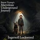 Baron Trump's marvellous underground journey - Original Edition Audiobook