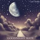 Goodnight Mate Audiobook