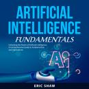 Artificial Intelligence Fundamentals Audiobook