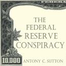 The Federal Reserve Conspiracy Audiobook