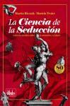 [Spanish] - La Ciencia de la Seducción: Todos los secretos sobre la atracción y el deseo Audiobook