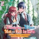 If the Villainess and Villain Met and Fell in Love, Vol. 2 Audiobook
