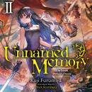 Unnamed Memory, Vol. 2 (light novel): The Queen Without a Throne Audiobook