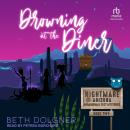 Drowning at the Diner Audiobook