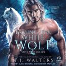 Taming the White Wolf, N.J. Walters
