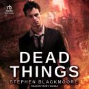 Dead Things Audiobook