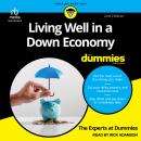 Living Well in a Down Economy For Dummies, 2nd Edition Audiobook