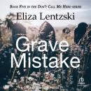 Grave Mistake, Eliza Lentzski